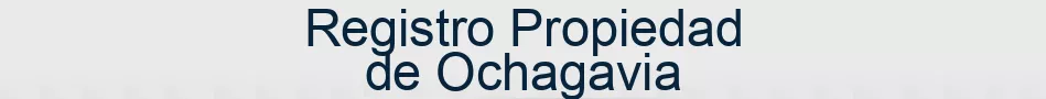 Registro Propiedad de Ochagavia