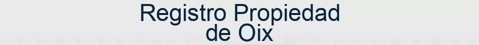 Registro Propiedad de Oix