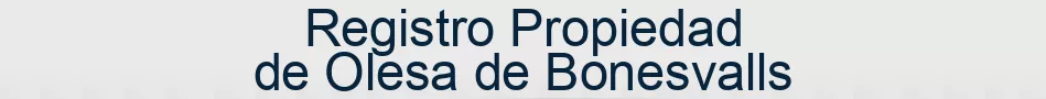 Registro Propiedad de Olesa de Bonesvalls