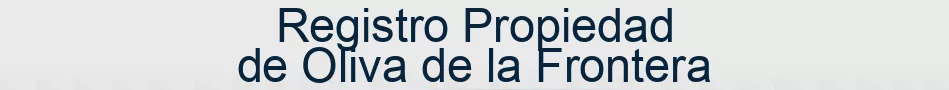 Registro Propiedad de Oliva de la Frontera