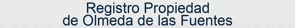 Registro Propiedad de Olmeda de las Fuentes