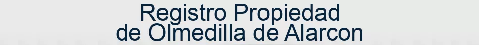Registro Propiedad de Olmedilla de Alarcon