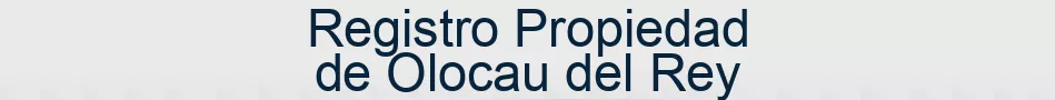 Registro Propiedad de Olocau del Rey
