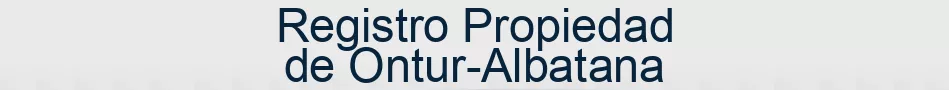 Registro Propiedad de Ontur-Albatana