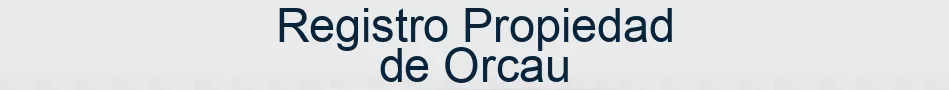 Registro Propiedad de Orcau