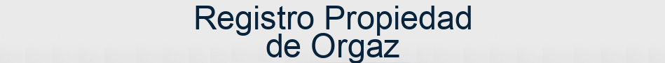 Registro Propiedad de Orgaz