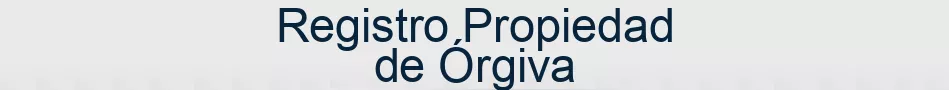 Registro Propiedad de Órgiva