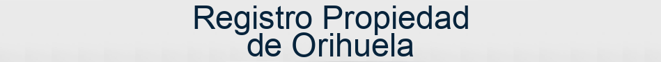 Registro Propiedad de Orihuela
