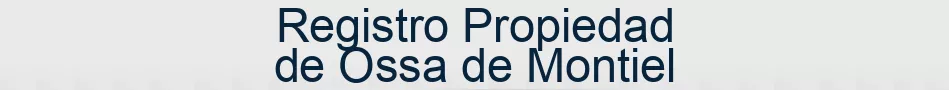 Registro Propiedad de Ossa de Montiel