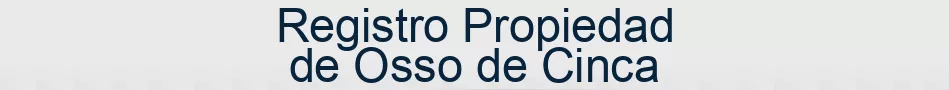 Registro Propiedad de Osso de Cinca
