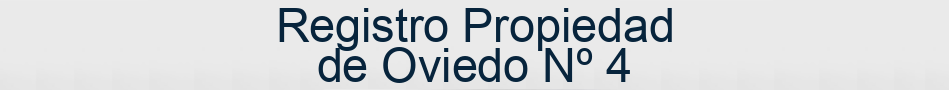 Registro Propiedad de Oviedo Nº 4