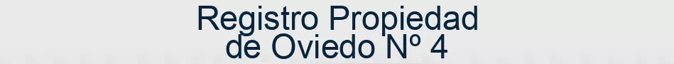 Registro Propiedad de Oviedo Nº 4