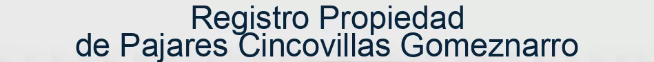 Registro Propiedad de Pajares Cincovillas Gomeznarro