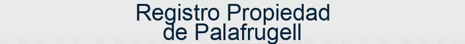 Registro Propiedad de Palafrugell