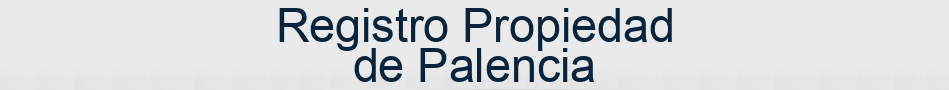 Registro Propiedad de Palencia