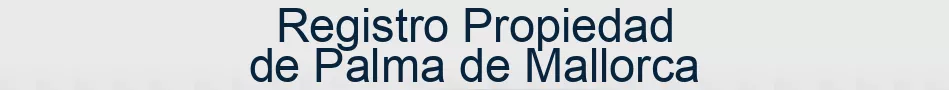 Registro Propiedad de Palma de Mallorca