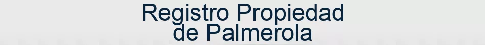 Registro Propiedad de Palmerola