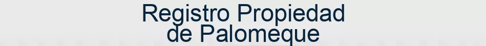 Registro Propiedad de Palomeque