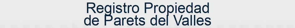 Registro Propiedad de Parets del Valles