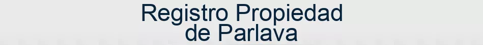 Registro Propiedad de Parlava