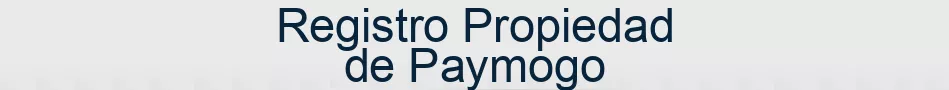 Registro Propiedad de Paymogo