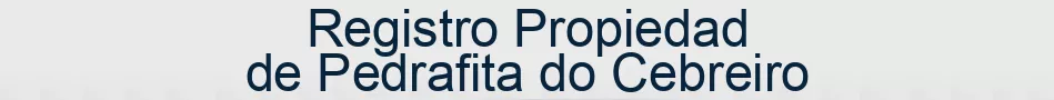 Registro Propiedad de Pedrafita do Cebreiro