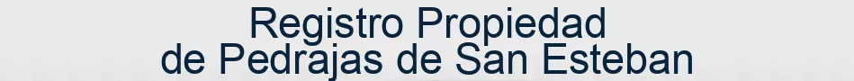 Registro Propiedad de Pedrajas de San Esteban