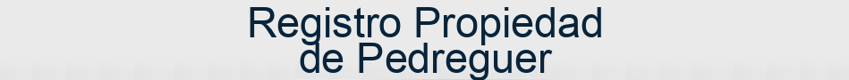 Registro Propiedad de Pedreguer