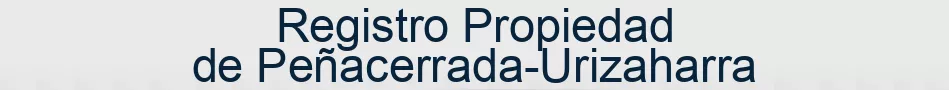 Registro Propiedad de Peñacerrada-Urizaharra