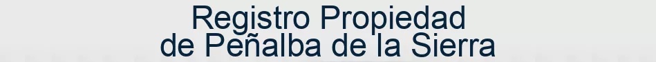 Registro Propiedad de Peñalba de la Sierra