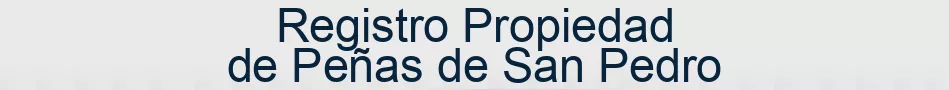 Registro Propiedad de Peñas de San Pedro