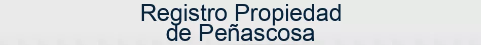 Registro Propiedad de Peñascosa