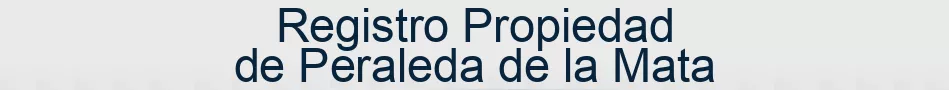 Registro Propiedad de Peraleda de la Mata