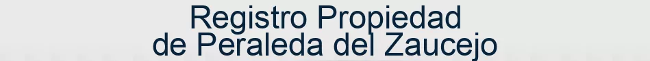 Registro Propiedad de Peraleda del Zaucejo