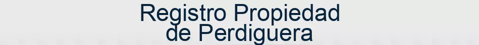 Registro Propiedad de Perdiguera