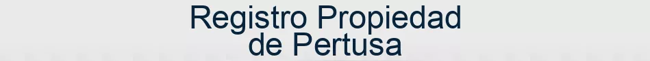 Registro Propiedad de Pertusa