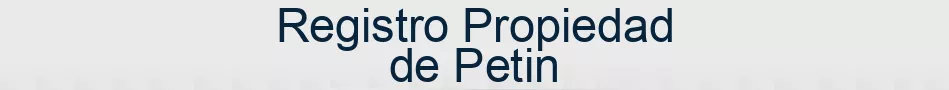 Registro Propiedad de Petin