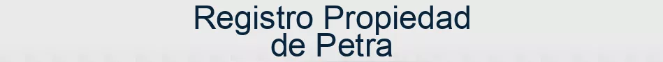Registro Propiedad de Petra
