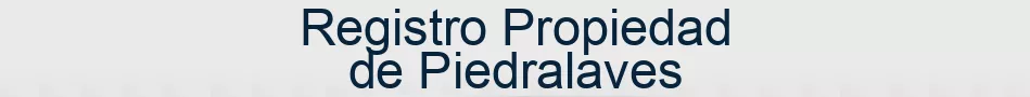 Registro Propiedad de Piedralaves