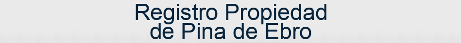 Registro Propiedad de Pina de Ebro