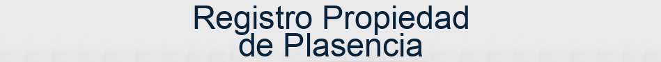 Registro Propiedad de Plasencia