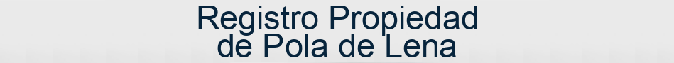 Registro Propiedad de Pola de Lena