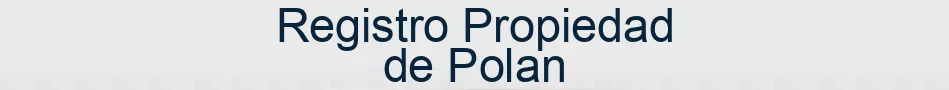 Registro Propiedad de Polan