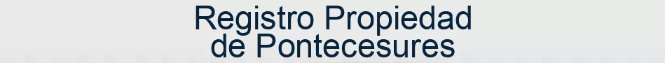 Registro Propiedad de Pontecesures