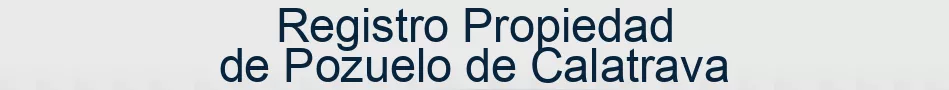 Registro Propiedad de Pozuelo de Calatrava