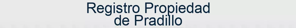 Registro Propiedad de Pradillo
