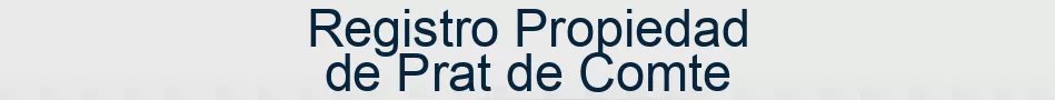 Registro Propiedad de Prat de Comte