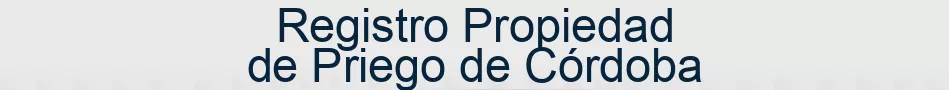 Registro Propiedad de Priego de Córdoba
