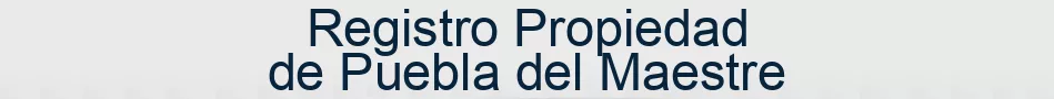 Registro Propiedad de Puebla del Maestre