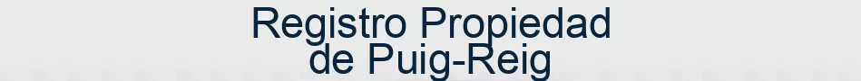 Registro Propiedad de Puig-Reig